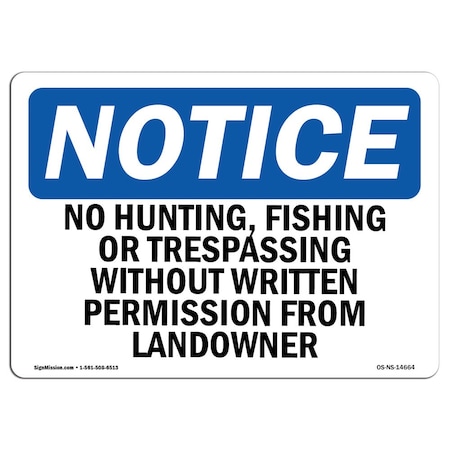 Signmission OSHA Notice Sign, 12" Height, 18" Width, No Hunting Fishing Or Trespassing Without Sign, Landscape OS-NS-D-1218-L-14664